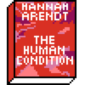 the human condition - hannah arendt